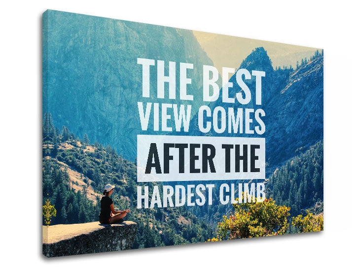 Moderan slika s motivom The best view comes, šuma, motivacioni citat u belo-crnih nijansama | Motivacioni slika za zid The best view comes_002 – pregled