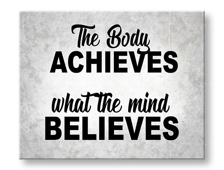 Moderan slika na platnu s motivom The body achieves, motivacioni citat u sivo-crnih nijansama, unutrašnji mir, pogodan za kancelarije | Motivacioni slika za zid The body achieves_002 – glavna