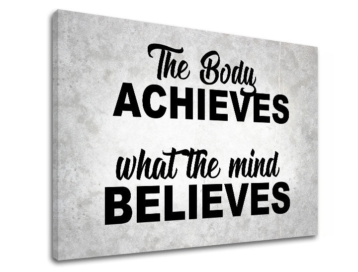 Moderan slika s motivom The body achieves, motivacioni citat u sivo-crnih nijansama | Motivacioni slika za zid The body achieves_002, unutrašnji mir – pregled