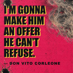 Krupni kadar pop art slike Kum sa čuvenim filmskim citatom I'm gonna make him an offer he can't refuse.