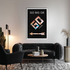 Slika na platnu Go Big or Go Home - Motivacioni Slika - slika 2