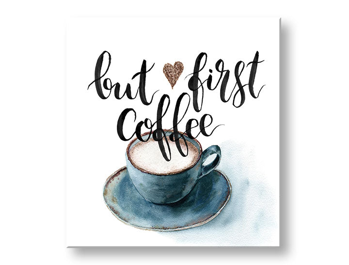 Moderan slika na platnu s motivom šolja kafe u belo-smeđih nijansama, ugodna atmosfera | Slika za zid s textom But first coffee – glavna